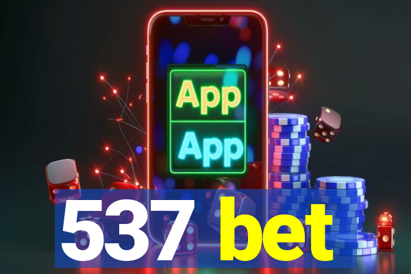 537 bet